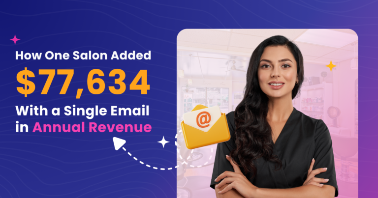 How One Salon Added $77,634 in Annual Revenue With a Single Email